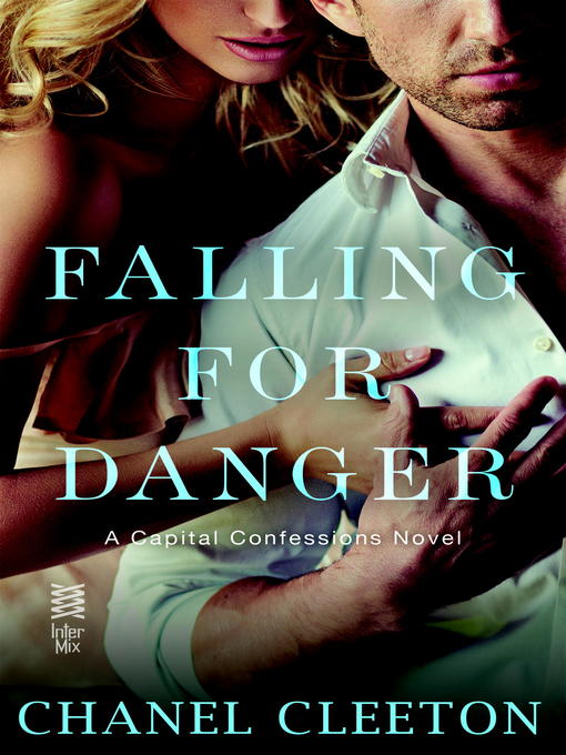 Title details for Falling for Danger by Chanel Cleeton - Available